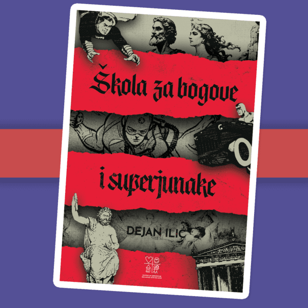 Škola za bogove i superjunake - korice knjige Dejan Ilić